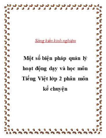 Sáng kiến kinh nghiệm Một số biện pháp quản lý hoạt động dạy và học môn Tiếng Việt Lớp 2 phân môn kể chuyện